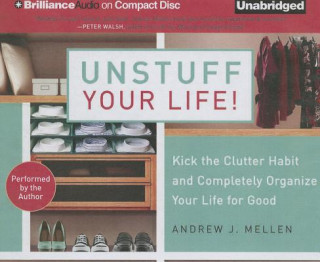 Audio Unstuff Your Life! Andrew J. Mellen
