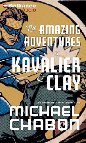 Audio The Amazing Adventures of Kavalier & Clay Michael Chabon