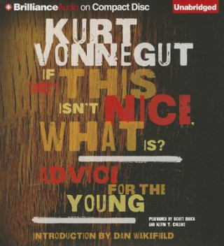 Hanganyagok If This Isn't Nice, What Is? Kurt Vonnegut