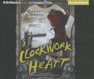 Audio A Clockwork Heart Liesel Schwarz