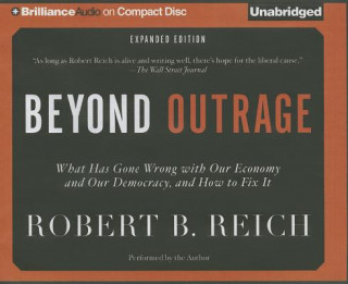 Аудио Beyond Outrage Robert B. Reich