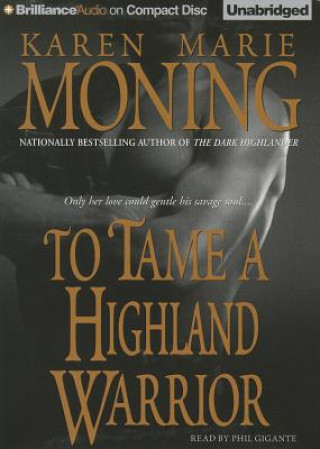 Audio To Tame a Highland Warrior Karen Marie Moning