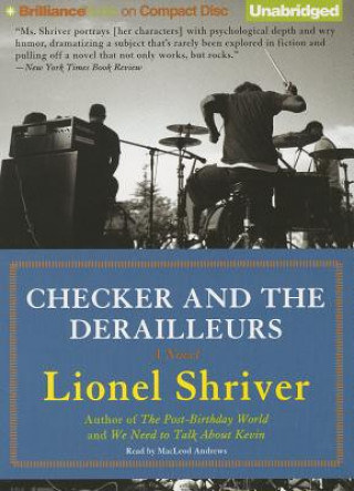 Audio Checker and the Derailleurs Lionel Shriver