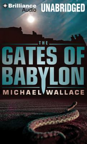 Audio The Gates of Babylon Michael Wallace