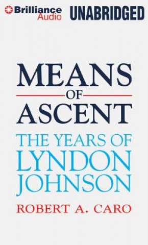 Audio Means of Ascent Robert A. Caro