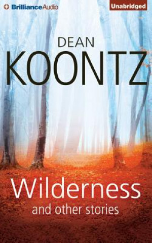 Audio Wilderness and Other Stories Dean R. Koontz