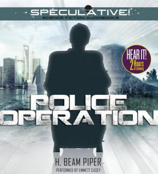 Hanganyagok Police Operation H. Beam Piper
