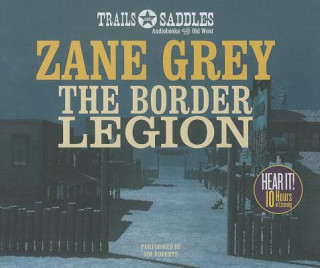 Hanganyagok The Border Legion Zane Grey