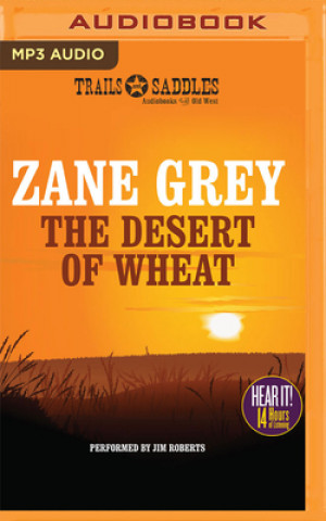 Digital The Desert of Wheat Zane Grey