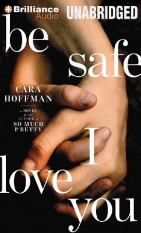 Digital Be Safe I Love You Cara Hoffman