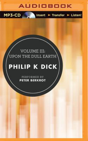 Digital Upon the Dull Earth Philip K. Dick