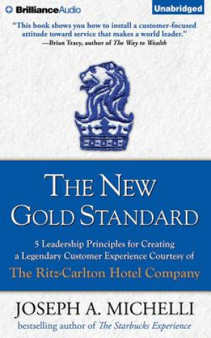 Audio The New Gold Standard Joseph A. Michelli