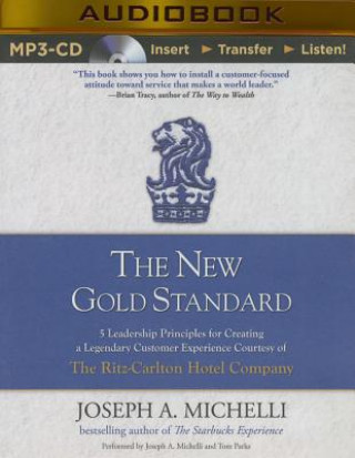 Audio The New Gold Standard Joseph A. Michelli