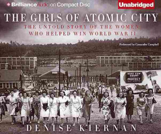 Audio The Girls of Atomic City Denise Kiernan