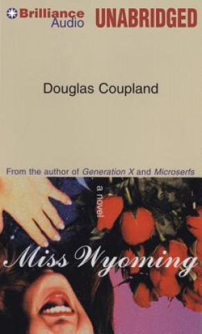 Audio Miss Wyoming Douglas Coupland