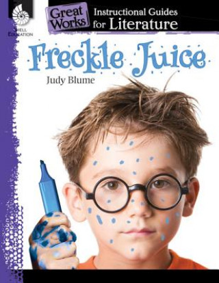 Libro Freckle Juice: An Instructional Guide for Literature Judy Blume