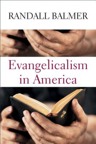 Carte Evangelicalism in America Randall Balmer