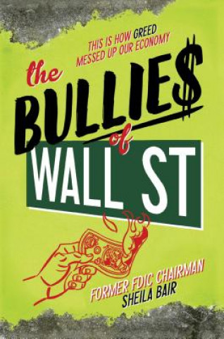 Книга The Bullies of Wall Street Sheila Bair