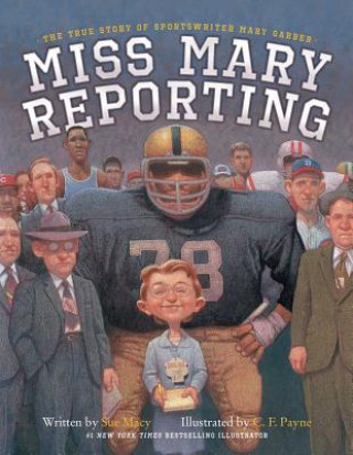 Kniha Miss Mary Reporting Sue Macy