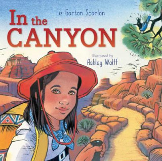 Könyv In the Canyon Liz Garton Scanlon