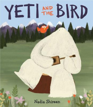 Livre Yeti and the Bird Nadia Shireen