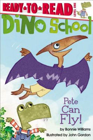 Könyv Pete Can Fly! Bonnie Williams