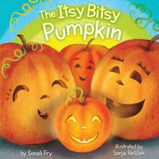 Livre The Itsy Bitsy Pumpkin Sonali Fry