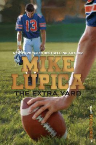 Könyv The Extra Yard Mike Lupica