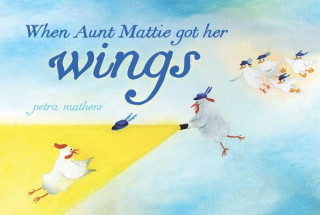 Book When Aunt Mattie Got Her Wings Petra Mathers