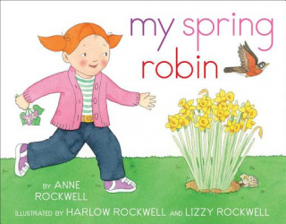 Książka My Spring Robin Anne F. Rockwell