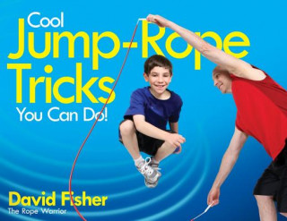 Carte Cool Jump-Rope Tricks You Can Do! David Fisher