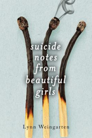 Könyv Suicide notes from beautiful girls Lynn Weingarten
