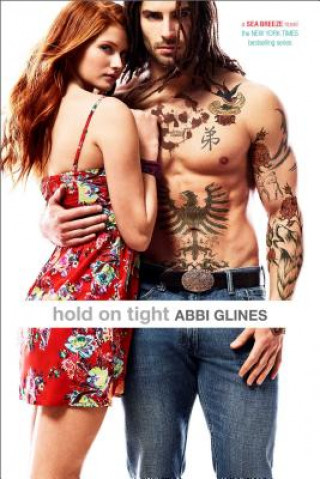 Knjiga Hold on Tight Abbi Glines