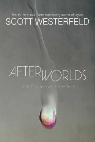 Kniha Afterworlds Scott Westerfeld