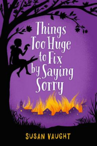 Kniha Things Too Huge to Fix by Saying Sorry Susan Vaught