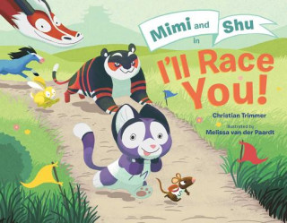 Kniha Mimi and Shu in I'll Race You! Christian Trimmer