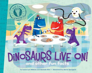 Kniha Dinosaurs Live On! Laura Lyn DiSiena