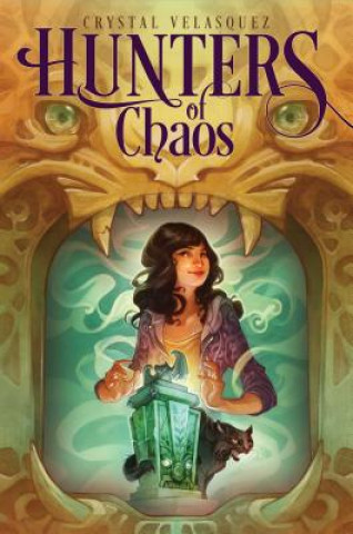 Könyv Hunters of Chaos Crystal Velasquez