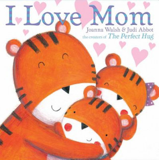 Książka I Love Mom Joanna Walsh