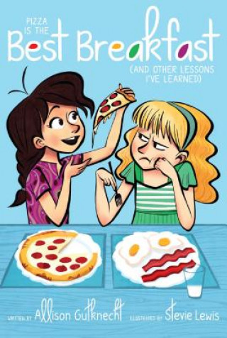 Kniha Pizza Is the Best Breakfast Allison Gutknecht