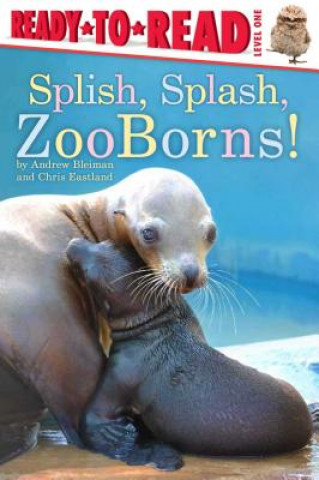 Knjiga Splish, Splash, ZooBorns! Andrew Bleiman
