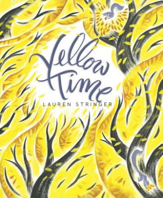 Книга Yellow Time Lauren Stringer