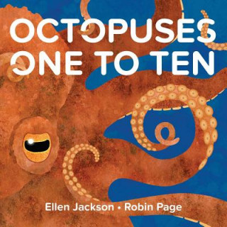 Könyv Octopuses One to Ten Ellen Jackson