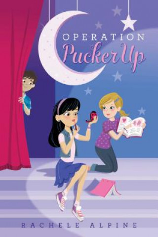 Knjiga Operation Pucker Up Rachele Alpine