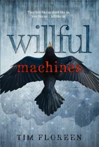 Buch Willful Machines Tim Floreen