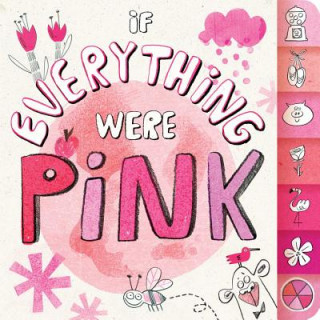 Carte If Everything Were Pink Hannah Eliot