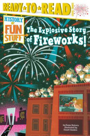 Książka The Explosive Story of Fireworks! Kama Einhorn