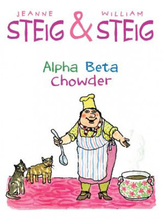 Knjiga Alpha Beta Chowder Jeanne Steig