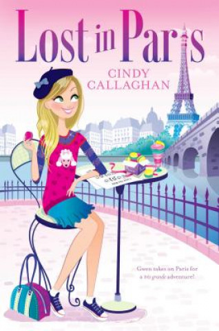 Knjiga Lost in Paris Cindy Callaghan