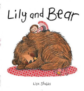 Kniha Lily and Bear Lisa Stubbs
